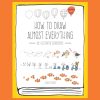 How to draw almost everything